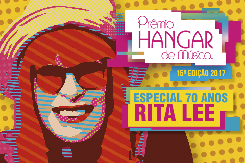 Prêmio Hangar 2017 homenageia Rita Lee