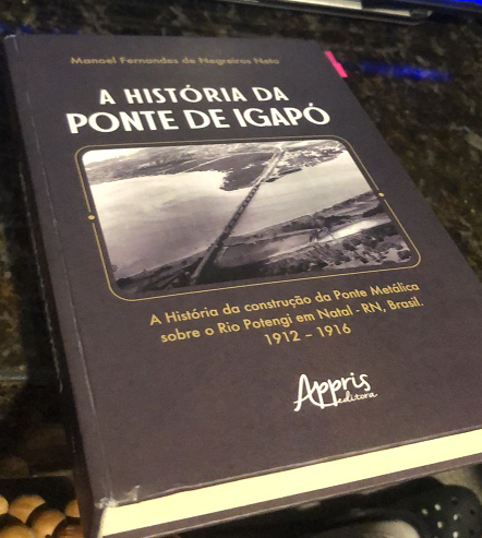 Engenheiro Manoel Negreiros lança em maio a "História da Ponte de Igapó", uma viagem no tempo sobre uma obra que marcou uma época