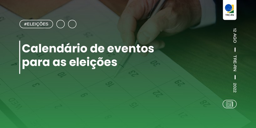TRE-RN divulga calendário de eventos para preparação das eleições