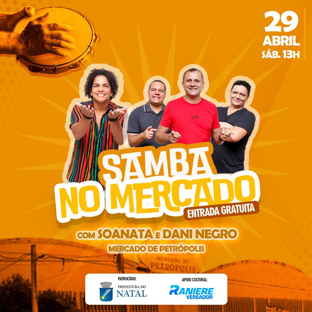 Projeto ‘Samba no Mercado’ começa a partir de sábado (29) em Natal