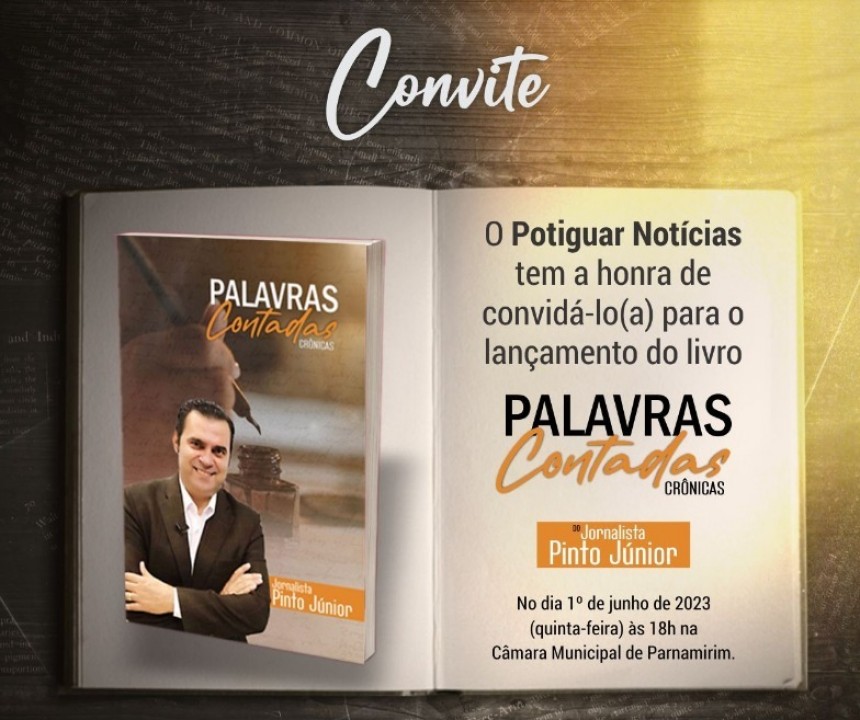 Acontece nesta quinta-feira o lançamento do livro ‘Palavras Contadas’, que reúne crônicas inéditas do jornalista Pinto Júnior
