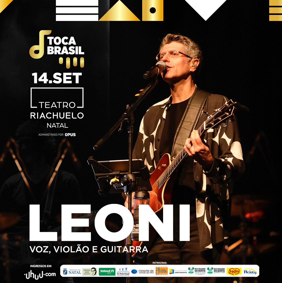 Projeto Toca Brasil traz Leoni para Natal no dia 14 de setembro