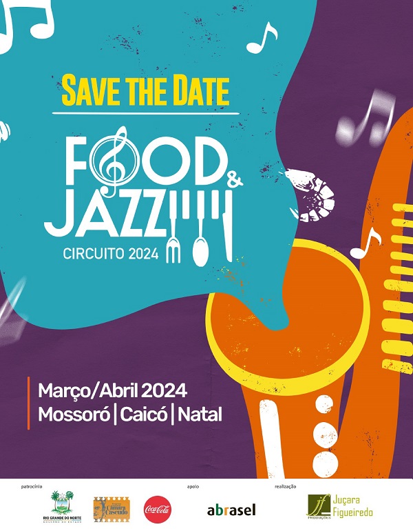 Mossoró, Caicó e Natal serão transformadas em palcos gastronômicos e musicais com o Circuito Food & Jazz 2024