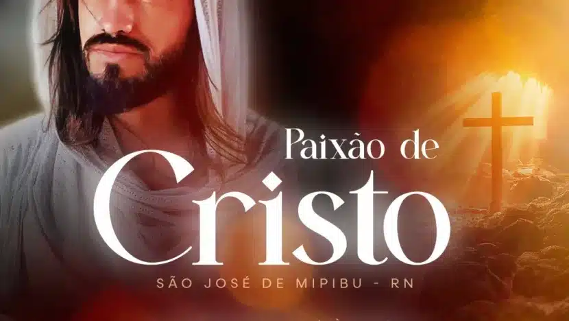 Prefeitura de São José de Mipibu realiza pela primeira vez o espetáculo “Paixão de Cristo”
