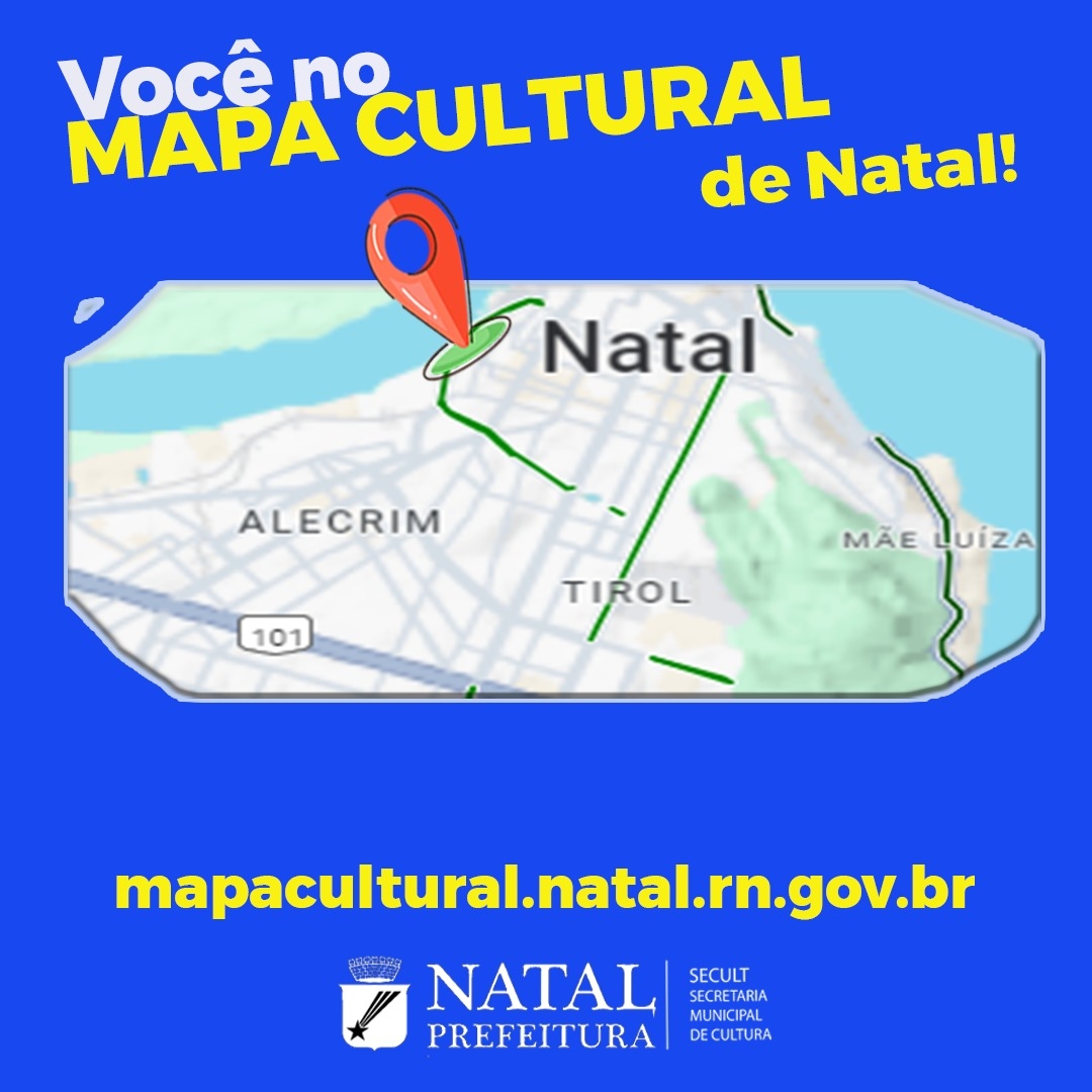 Natal agora tem Mapa Cultural disponível para cadastro de todos os segmentos
