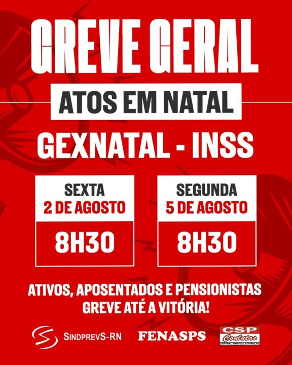 Greve INSS: servidores farão ato nos próximos dias 2 e 5 em Natal