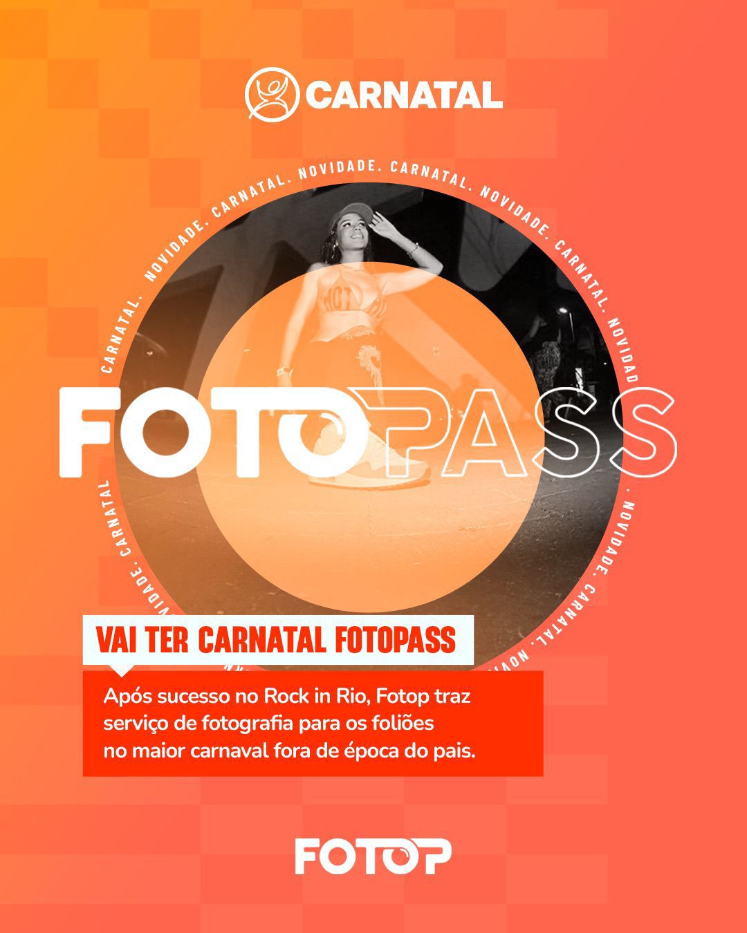 Carnatal anuncia parceria com a Fotop e se torna o primeiro evento do Nordeste a oferecer o serviço