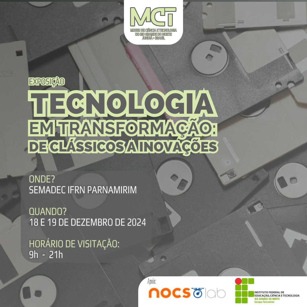 Exposição celebra a evolução tecnológica na SEMADEC do IFRN Parnamirim