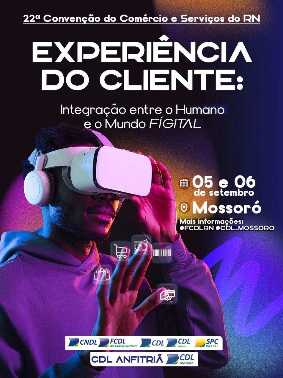 Mossoró vai sediar a 22ª Convenção do Comércio e Serviços do RN, com foco na experiência do cliente no mundo digital