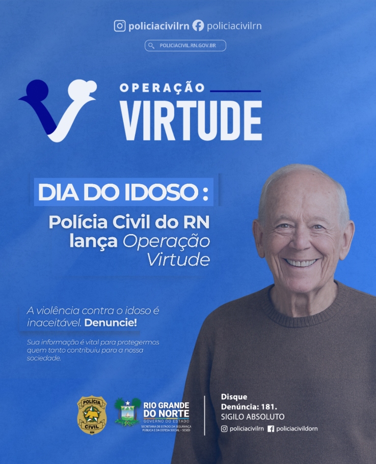 Polícia Civil lança Operação Virtude para combater violência contra idosos no RN