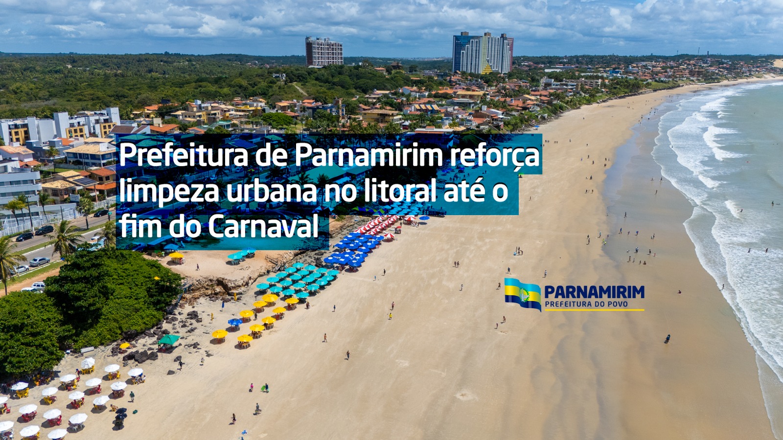 Prefeitura de Parnamirim reforça limpeza urbana no litoral até o fim do Carnaval