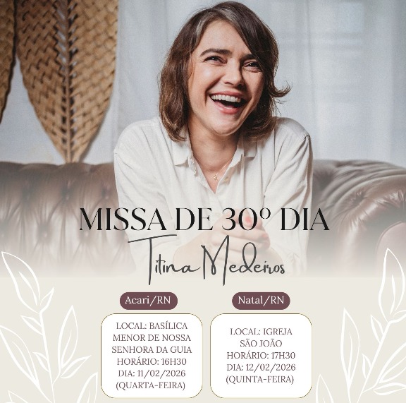 Missas de 30º dia de Titina Medeiros serão celebradas em Acari e Natal; veja horário das homenagens
