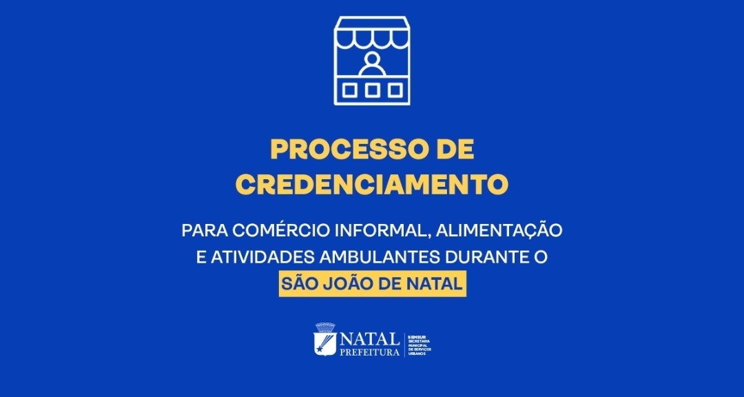 Credenciamento para comerciantes informais do São João de Natal 2026 já está aberto