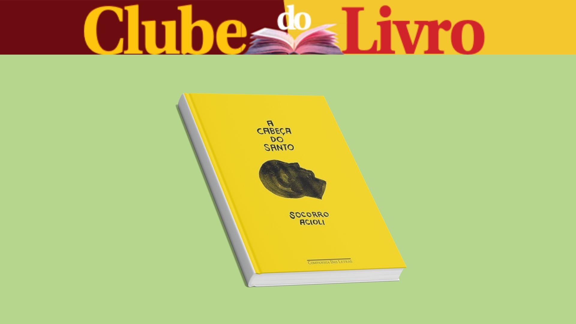 Clube do Livro: 'A Cabeça do Santo', de Socorro Acioli, encanta leitores com reflexões sobre fé e humanidade