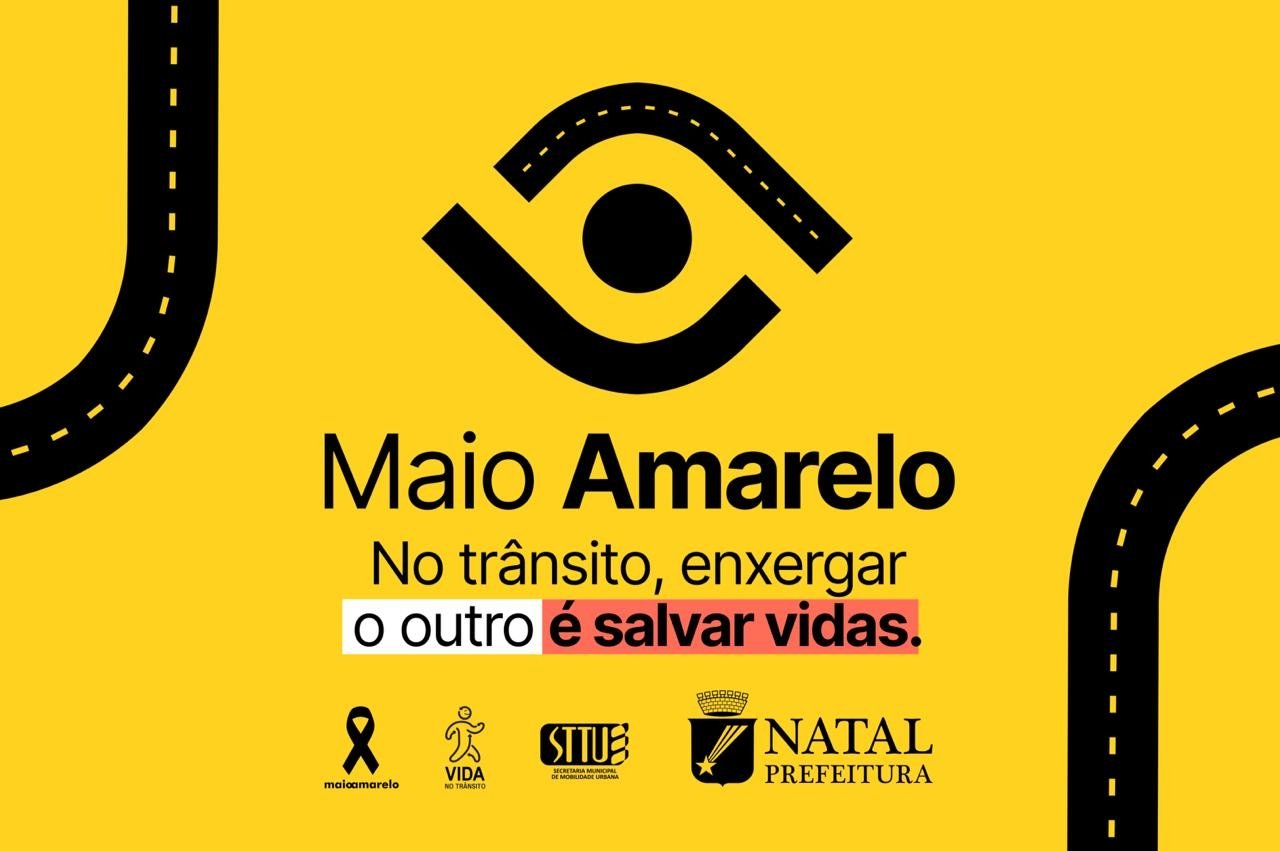 Prefeitura do Natal lança Maio Amarelo 2026 pela vida