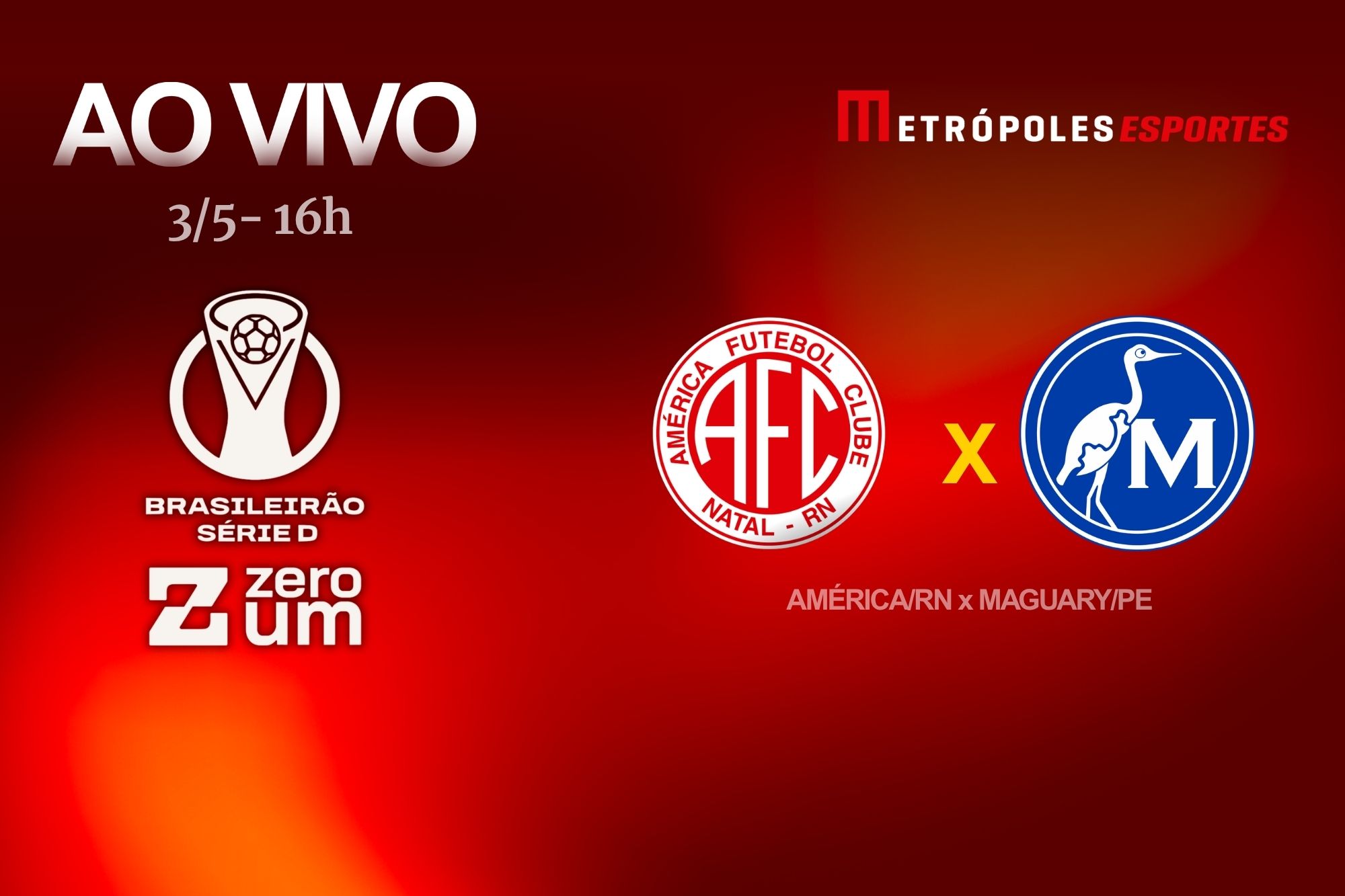 Metrópoles exibe América-RN x Maguary-PE em duelo da Série D ZeroUm