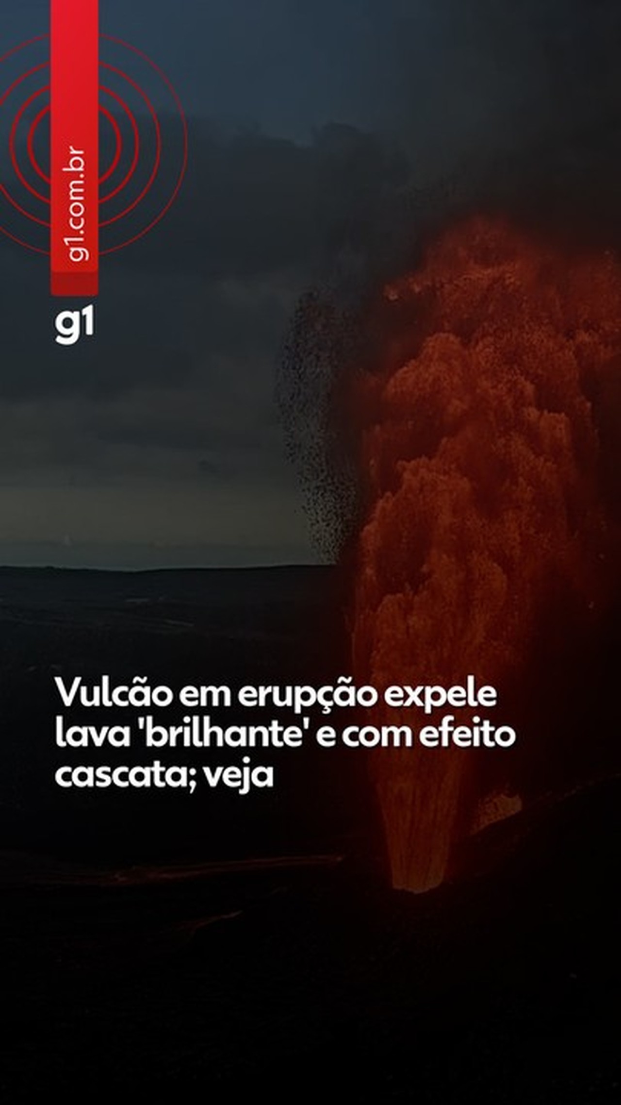 Vulcão Kilauea encanta com cascata brilhante de lava, registra USGS