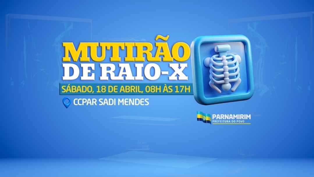 Prefeitura realiza mutirão de Raio-X neste sábado, em Parnamirim